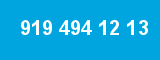 919 494 12 13